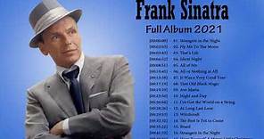 The Very Best Of Frank Sinatra || Frank Sinatra Greatest Hits 2021 || Frank Sinatra Full Album 2021