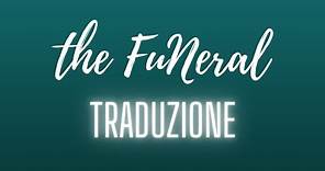 The funeral - traduzione - Band of heroes