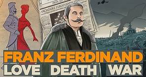 Tragic Love Story of Archduke Franz Ferdinand