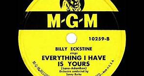 1947-48 Billy Eckstine - Everything I Have Is Yours