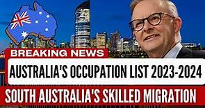 Australia's Occupation List 2023-2024 | South Australia's Skilled Migration Opportunities