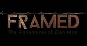Framed - The Adventures of Zion Man