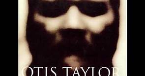 Otis Taylor: Nasty Letter