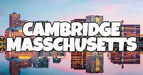 Best Things To Do in Cambridge, Massachusetts