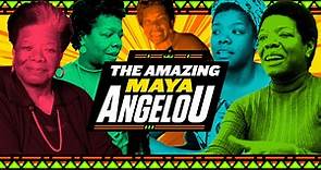 The Amazing Maya Angelou