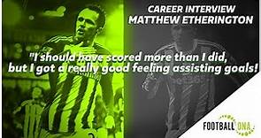 Career Interview; Matthew Etherington