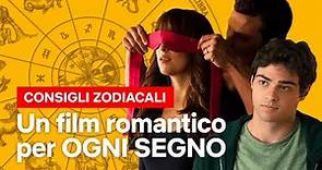 Dicci il tuo segno zodiacale e ti consigliamo un FILM ROMANTICO | Netflix Italia