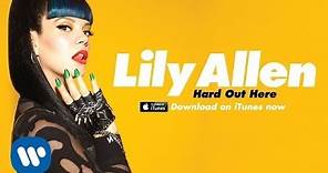 Lily Allen | Hard Out Here (Official Video - Explicit Version)