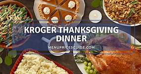 Kroger Thanksgiving Dinner 2023 & Hours Guide