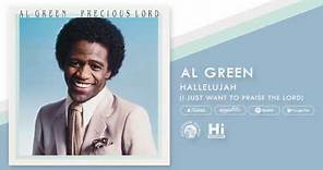 Al Green - Hallelujah (I Just Want To Praise The Lord) [Official Audio]