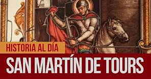 #HistoriaAlDía | 20 de octubre: San Martín de Tours