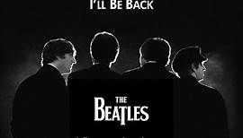 The Beatles - I'll Be Back (A Tribute to John Lennon) HD