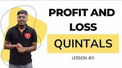 Profit and Loss : Lesson 11 || Quintals