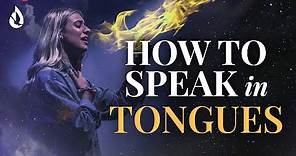 Everything You Need to Know About Speaking in Tongues - Revelation and Activation
