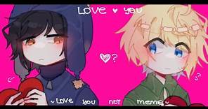 [ 💞Love you Love you not • Animation Meme • South Park • 💚Tweek x Craig💙 ]