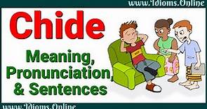 Chide Meaning and Pronunciation | Advanced English Vocabulary