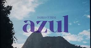 Danilo Cutrim - Azul (Álbum Completo)