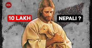 Why 10 Lakh Nepali Hindus Converted to Christianity?