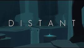 Announcing DISTANT: The First Official Trailer