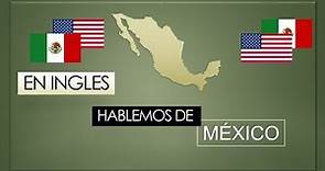 MEXICO EN INGLES (PAISES Y NACIONALIDADES EN INGLES)