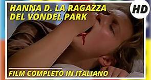 Hanna D. - La ragazza del Vondel Park | HD | Drammatico | Film completo in Italiano