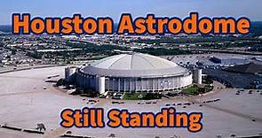 Houston Astrodome: Still Standing