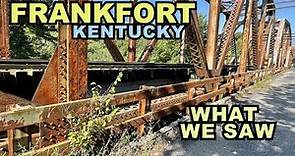 FRANKFORT: What We Saw In Kentucky's SLEEPY Capital City
