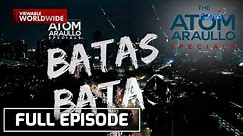 Batas Bata (Full Episode) | The Atom Araullo Specials