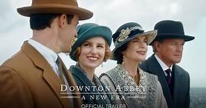 DOWNTON ABBEY: A NEW ERA - Official Trailer [HD] - Only in Theaters May 20
