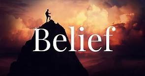 Understanding BELIEF (Meaning and Definition Explained) What is Belief?