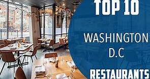 Top 10 Best Restaurants to Visit in Washington, D.C. | USA - English