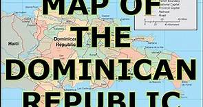 MAP OF THE DOMINICAN REPUBLIC
