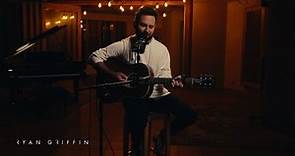 Ryan Griffin - If All I Ever Do (Acoustic Video)