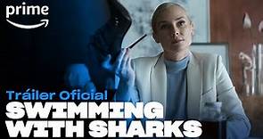 Swimming With Sharks - Tráiler Oficial | Prime