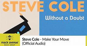 Steve Cole - Make Your Move (Official Audio)
