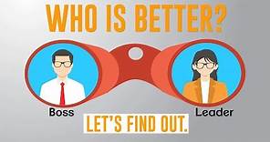 Boss Vs Leader: Who is better