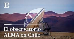 CHILE | Las antenas del observatorio ALMA | EL PAÍS
