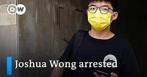 Hong Kong democracy activist Joshua Wong arrested | DW News