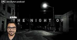 Reseña The Night Of | Leonardo Andrade