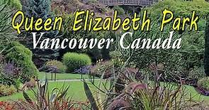 Queen Elizabeth Park 2021 | Vancouver British Columbia Canada