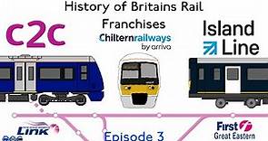 History of Britain's Rail Franchises Episode 3