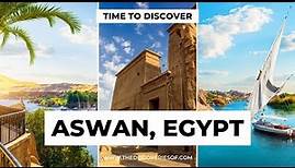 UNMISSABLE Things to do in ASWAN, Egypt I Aswan Travel Guide
