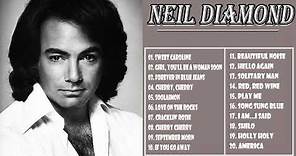 Top 30 Best Of Neil Diamond - Neil Diamond Greatest Hits Full Album
