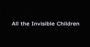 All The Invisible Children Part 1 HD