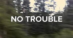 Nathan Roberts & The New Birds - No Trouble [Lyric Video]