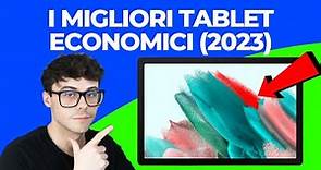 TABLET ECONOMICI 2023 - I MIGLIORI (samsung , lenovo, xiaomi, ecc)