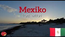 Mexiko ☀kurz erklärt☀ | Eindrücke und Fakten