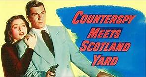 Counterspy Meets Scotland Yard (1950) | Full Crime/Film Noir Movie | Howard St. John | Amanda Blake