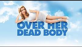 OVER HER DEAD BODY - Official Movie Trailer