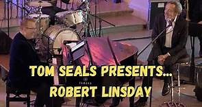 Tom Seals Presents...Robert Lindsay - Leaning on a Lamp Post Live